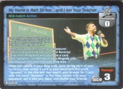 My Name is Matt Striker … and I Am Your Teacher